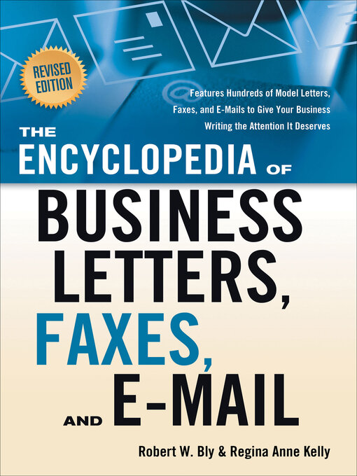 Title details for The Encyclopedia of Business Letters, Faxes, and E-mail by Robert W. Bly - Available